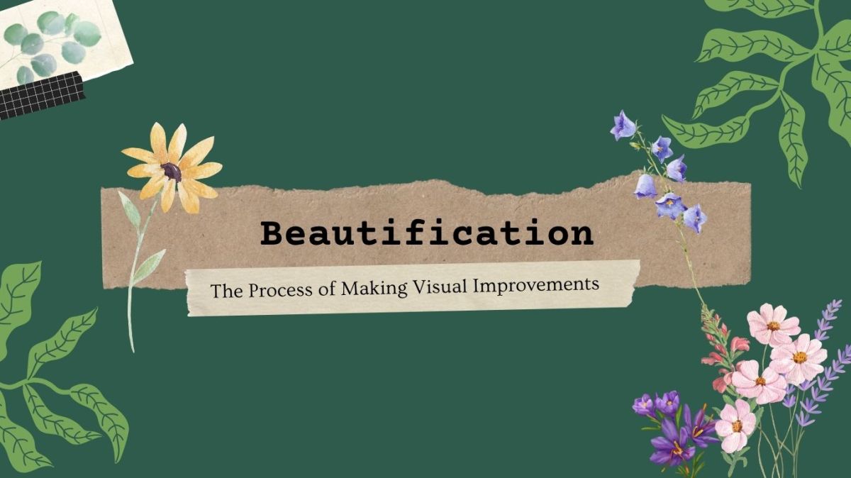 Beautification